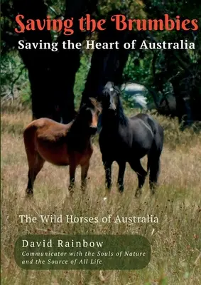 Saving the Brumbies - Salvarea inimii Australiei - Saving the Brumbies - Saving the Heart of Australia