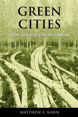 Orașe verzi: Creșterea urbană și mediul - Green Cities: Urban Growth and the Environment