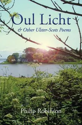 Oul Licht și alte poezii Ulster-Scots - Oul Licht and other Ulster-Scots poems