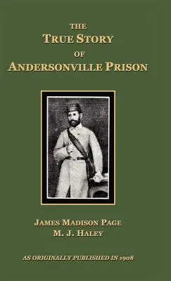 Adevărata poveste a închisorii Andersonville - The True Story of Andersonville Prison