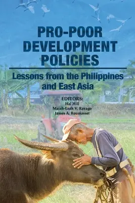 Politici de dezvoltare în favoarea săracilor: Lecții din Filipine și Asia de Est - Pro-poor Development Policies: Lessons from the Philippines and East Asia