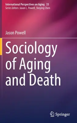 Sociologia îmbătrânirii și a morții - Sociology of Aging and Death
