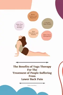 Beneficiile terapiei yoga pentru tratamentul persoanelor care suferă de dureri lombare - The Benefits of Yoga Therapy for the Treatment of People Suffering from Lower Back Pain