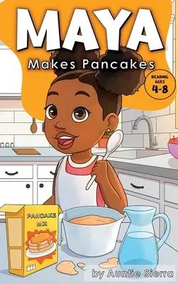 Maya face clătite - Maya Makes Pancakes
