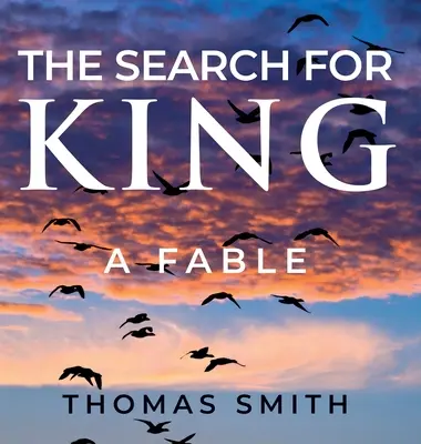 Căutarea regelui: O fabulă - The Search for King: A Fable