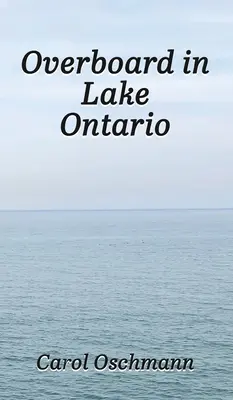 Peste bord în lacul Ontario - Mai întâi au fost patru - Overboard in Lake Ontario-First There Were Four