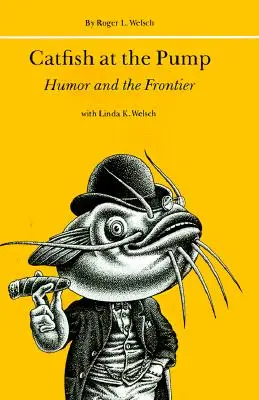 Catfish at the Pump: Humor and the Frontier