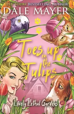 În vârful lalelelor (Toes up in the Tulips) - Toes up in the Tulips
