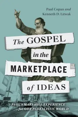 Evanghelia în piața ideilor - The Gospel in the Marketplace of Ideas