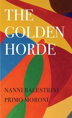 Hoarda de Aur: Italia revoluționară, 1960-1977 - The Golden Horde: Revolutionary Italy, 1960-1977
