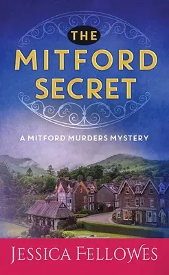 Secretul Mitford: Un mister al crimelor Mitford - The Mitford Secret: A Mitford Murders Mystery