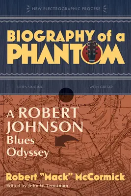 Biografia unei fantome: O odisee a blues-ului lui Robert Johnson - Biography of a Phantom: A Robert Johnson Blues Odyssey