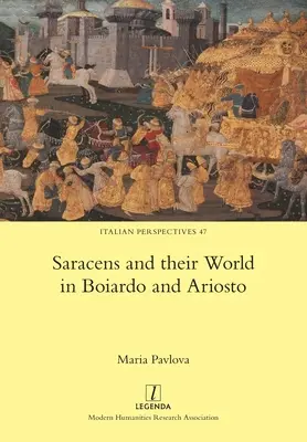 Sarazinii și lumea lor în Boiardo și Ariosto - Saracens and their World in Boiardo and Ariosto
