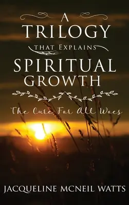 O trilogie care explică creșterea spirituală - A Trilogy That Explains Spiritual Growth