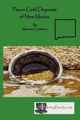 Depozitele de aur Placer din New Mexico - Placer Gold Deposits of New Mexico