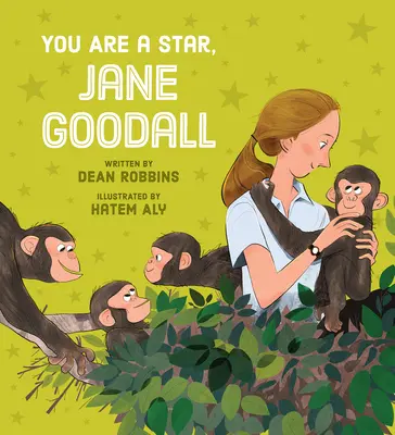 Tu ești o stea, Jane Goodall - You Are a Star, Jane Goodall