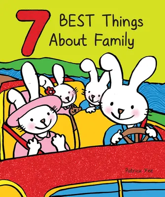 7 cele mai bune lucruri despre familie - 7 Best Things about Family