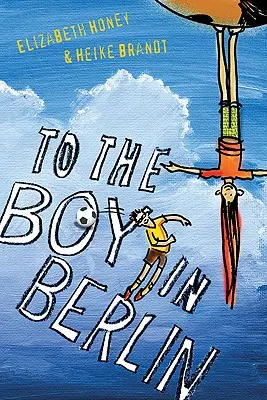 Către băiatul din Berlin - To the Boy in Berlin