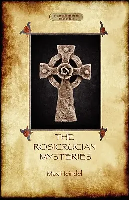 Misterele rosicruciene: Gnosticism and the Western Mystery Tradition (Aziloth Books) - The Rosicrucian Mysteries: Gnosticism and the Western Mystery Tradition (Aziloth Books)