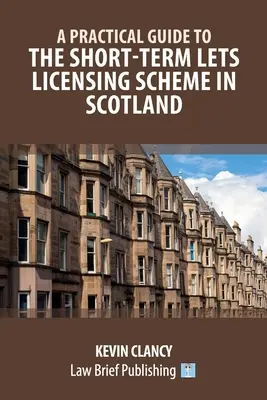 Ghid practic privind regimul de autorizare a închirierilor pe termen scurt în Scoția (A Practical Guide to the Short-Term Lets Licensing Scheme in Scotland) - A Practical Guide to the Short-Term Lets Licensing Scheme in Scotland