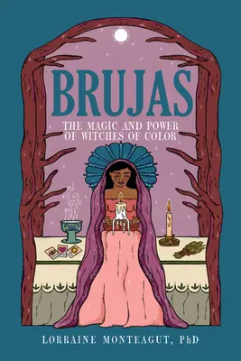 Brujas: Magia și puterea vrăjitoarelor de culoare - Brujas: The Magic and Power of Witches of Color