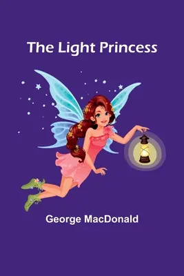 Prințesa luminii - The Light Princess