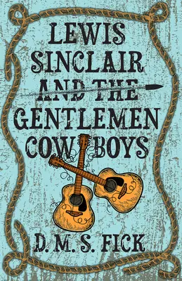 Lewis Sinclair și Gentlemen Cowboys - Lewis Sinclair and the Gentlemen Cowboys