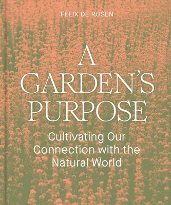 Scopul unei grădini: Cultivarea legăturii noastre cu lumea naturală - A Garden's Purpose: Cultivating Our Connection with the Natural World
