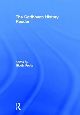 Cititorul de istorie din Caraibe - The Caribbean History Reader