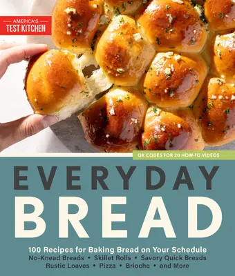 Pâine de zi cu zi: 100 de rețete pentru coacerea pâinii după programul tău - Everyday Bread: 100 Recipes for Baking Bread on Your Schedule