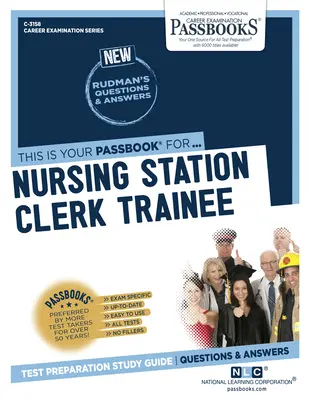 Infirmier staționar staționar (C-3158): Ghid de studiu Passbooks - Nursing Station Clerk Trainee (C-3158): Passbooks Study Guide