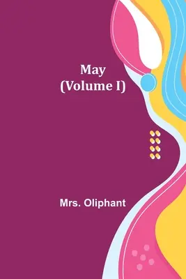 May (Volumul I) - May (Volume I)