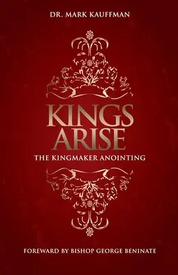Kings Arise: Ungerea făuritorului de regi - Kings Arise: The Kingmaker Anointing