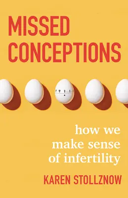 Concepții ratate: Cum înțelegem infertilitatea - Missed Conceptions: How We Make Sense of Infertility