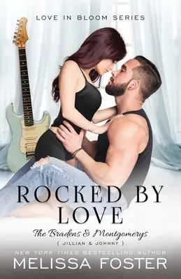 Rocked by Love: Jillian Braden (Un roman Braden - Bad Boys After Dark Crossover) - Rocked by Love: Jillian Braden (A Braden - Bad Boys After Dark Crossover Novel)