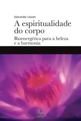 Spiritualitatea corpului - A espiritualidade do corpo