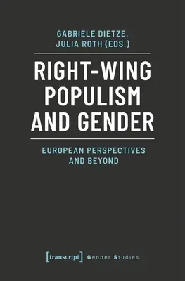 Populismul de dreapta și genul: Perspective europene și dincolo de acestea - Right-Wing Populism and Gender: European Perspectives and Beyond