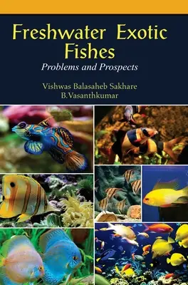 Pești exotici de apă dulce: Probleme și perspective - Freshwater Exotic Fishes: Problems & Prospects