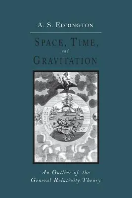 Spațiu, timp și gravitație: O schiță a teoriei generale a relativității - Space, Time and Gravitation: An Outline of the General Relativity Theory