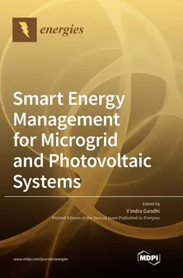 Gestionarea inteligentă a energiei pentru micro-rețele și sisteme fotovoltaice - Smart Energy Management for Microgrid and Photovoltaic Systems