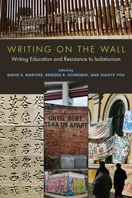 Writing on the Wall: Educația scrisului și rezistența la izolaționism - Writing on the Wall: Writing Education and Resistance to Isolationism