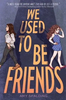 Obișnuiam să fim prieteni - We Used to Be Friends