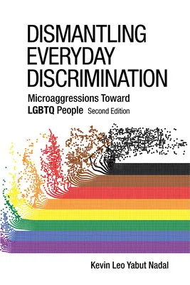 Dezmembrarea discriminării de zi cu zi: Microagresiuni față de persoanele LGBTQ - Dismantling Everyday Discrimination: Microaggressions Toward LGBTQ People