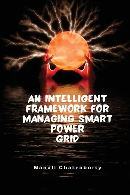 Un cadru inteligent pentru rețele electrice inteligente - An Intelligent Framework for Smart Power Grid