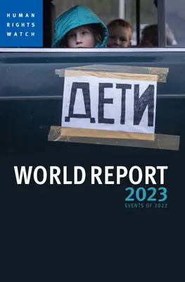 Raportul mondial 2023: Evenimentele din 2022 - World Report 2023: Events of 2022
