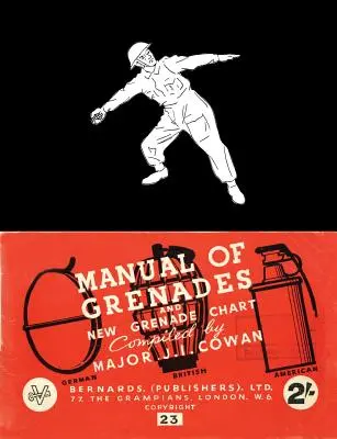 Manual de grenade și noua diagramă a grenadelor: German-britanic-american - Manual of Grenades and New Grenade Chart: German-British-American