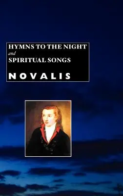 Imnuri pentru noapte și cântece spirituale - Hymns to the Night and Spiritual Songs