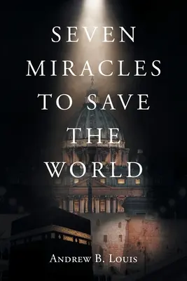 Șapte miracole pentru salvarea lumii - Seven Miracles to Save the World