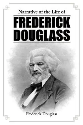Narațiunea vieții lui Frederick Douglass - Narrative of the Life of Frederick Douglass