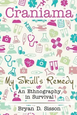Craniama: Remediul craniului meu - Craniama: My Skull's Remedy